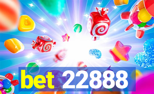 bet 22888